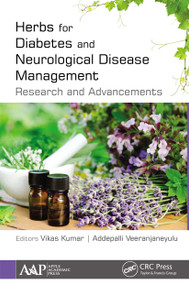 Herbs for Diabetes and Neurological Disease Management (Research and Advancements) - 9781774636480 by Vikas Kumar, Addepalli Veeranjaneyulu, 9781774636480