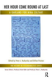 Her Hour Come Round at Last (A Garland for Nina Coltart) - 9781855758780 by Gillian Preston, Peter L. Rudnytsky, 9781855758780