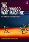 The Hollywood War Machine (U.S. Militarism and Popular Culture) by Carl Boggs, Pollard Tom, 9781612057989