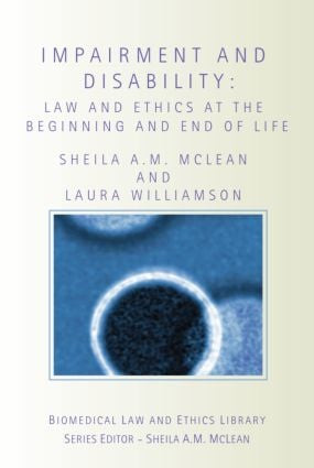 Impairment and Disability (Law and Ethics at the Beginning and End of Life) - 9781844720408 by Sheila McLean, Laura Williamson, 9781844720408