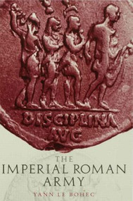 Imperial Roman Army by Yann Le Bohec, 9780415222952