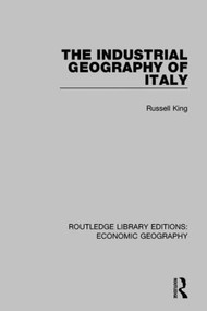 The Industrial Geography of Italy - 9781138854437 by Russell King, 9781138854437