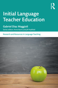 Initial Language Teacher Education by Gabriel Díaz Maggioli, 9780367431563