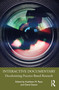 Interactive Documentary (Decolonizing Practice-Based Research) by Kathleen M. Ryan, David Staton, 9781032001319