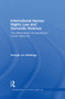 International Human Rights Law and Domestic Violence (The Effectiveness of International Human Rights Law) - 9780415859578 by Ronagh J.A. McQuigg, 9780415859578