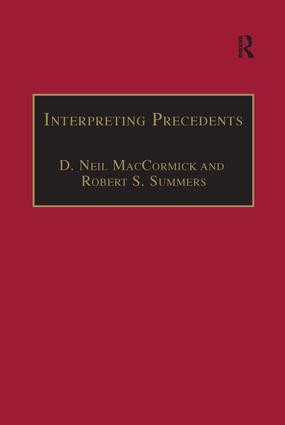 Interpreting Precedents (A Comparative Study) by D. Neil MacCormick, Robert S. Summers, 9781138270244