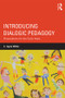 Introducing Dialogic Pedagogy (Provocations for the Early Years) by E. White, 9780415819855