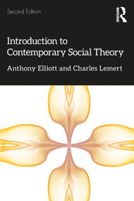 Introduction to Contemporary Social Theory - 9781138349902 by Anthony Elliott, Charles Lemert, 9781138349902