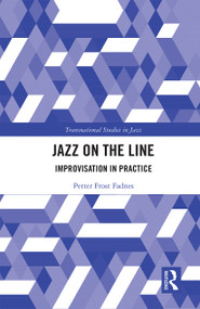 Jazz on the Line (Improvisation in Practice) - 9781032236520 by Petter Frost Fadnes, 9781032236520