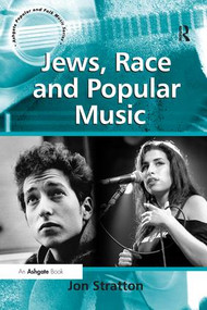 Jews, Race and Popular Music - 9781138266001 by Jon Stratton, 9781138266001