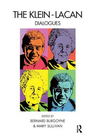 The Klein-Lacan Dialogues - 9781782200239 by Bernard Burgoyne, 9781782200239