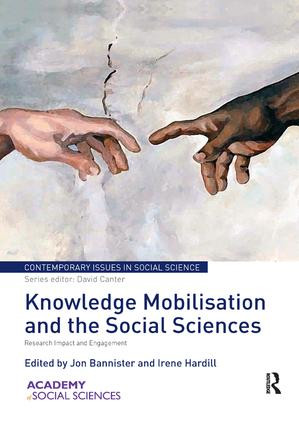 Knowledge Mobilisation and Social Sciences (Research Impact and Engagement) - 9781138097605 by Jon Bannister, Irene Hardill, 9781138097605