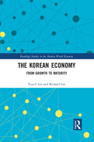 The Korean Economy (From Growth to Maturity) - 9781032092744 by You-il Lee, Richard Lee, 9781032092744