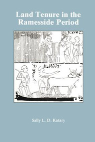 Land Tenure In The Ramesside by Sally L.D. Katary, 9781138974210