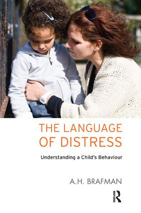 The Language of Distress (Understanding a Child's Behaviour) - 9781782204077 by A.H. Brafman, 9781782204077