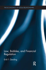 Law, Bubbles, and Financial Regulation by Erik F. Gerding, 9781138674394