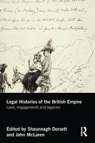 Legal Histories of the British Empire (Laws, Engagements and Legacies) - 9781138950870 by Shaunnagh Dorsett, John McLaren, 9781138950870