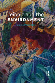 Leibniz and the Environment - 9781138580824 by Pauline Phemister, 9781138580824