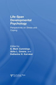 Life-span Developmental Psychology (Perspectives on Stress and Coping) - 9781138876033 by E. Mark Cummings, Anita L. Greene, Katherine H. Karraker, 9781138876033