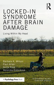 Locked-in Syndrome after Brain Damage (Living within my head) - 9781138700406 by Barbara Wilson, Paul Allen, Anita Rose, Veronika Kubickova, 9781138700406
