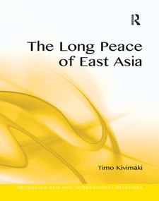The Long Peace of East Asia - 9781138246553 by Timo Kivimäki, 9781138246553