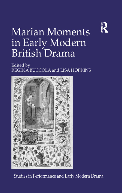 Marian Moments in Early Modern British Drama - 9781138259409 by Lisa Hopkins, Regina Buccola, 9781138259409