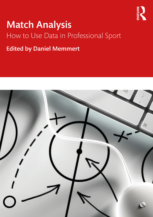 Match Analysis (How to Use Data in Professional Sport) - 9780367750930 by Daniel Memmert, 9780367750930