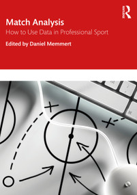 Match Analysis (How to Use Data in Professional Sport) - 9780367750930 by Daniel Memmert, 9780367750930