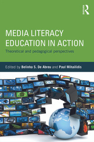 Media Literacy Education in Action (Theoretical and Pedagogical Perspectives) - 9780415658379 by Belinha S. De Abreu, Paul Mihailidis, 9780415658379