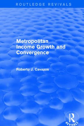 Metropolitan Income Growth and Convergence - 9781138730328 by Roberto J. Cavazos, 9781138730328