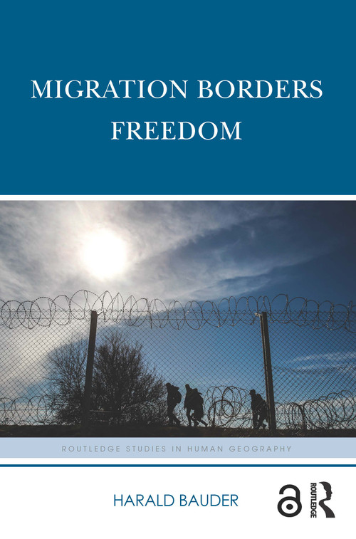 Migration Borders Freedom - 9781138544994 by Harald Bauder, 9781138544994