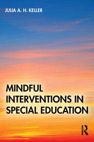 Mindful Interventions in Special Education by Julia A. H. Keller, 9781032114040