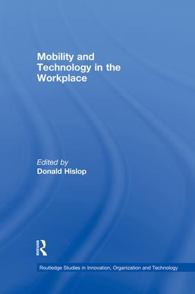 Mobility and Technology in the Workplace - 9781138864078 by Donald Hislop, 9781138864078