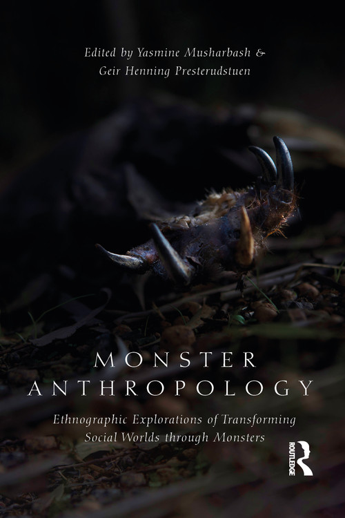 Monster Anthropology (Ethnographic Explorations of Transforming Social Worlds Through Monsters) - 9781032081762 by Yasmine Musharbash, Geir Henning Presterudstuen, 9781032081762