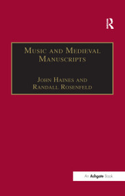 Music and Medieval Manuscripts (Paleography and Performance) - 9781138256651 by Randall Rosenfeld, John Haines, 9781138256651