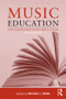 Music Education (Source Readings from Ancient Greece to Today) by Michael Mark, 9780415506892