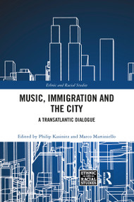 Music, Immigration and the City (A Transatlantic Dialogue) - 9781032086613 by Philip Kasinitz, Marco Martiniello, 9781032086613