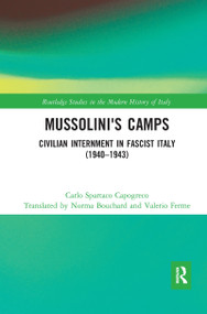 Mussolini's Camps (Civilian Internment in Fascist Italy (1940-1943)) - 9781032085005 by Carlo Capogreco, Norma Bouchard, Valerio Ferme, 9781032085005