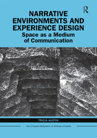 Narrative Environments and Experience Design (Space as a Medium of Communication) - 9781032236445 by Tricia Austin, 9781032236445