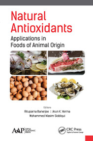 Natural Antioxidants (Applications in Foods of Animal Origin) - 9781774630495 by Rituparna Banerjee, Arun K. Verma, Mohammed Wasim Siddiqui, 9781774630495