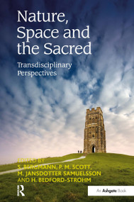 Nature, Space and the Sacred (Transdisciplinary Perspectives) - 9781032243382 by S. Bergmann, P. M. Scott, H. Bedford-Strohm, 9781032243382
