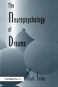 The Neuropsychology of Dreams (A Clinico-anatomical Study) - 9781138989580 by Mark Solms, 9781138989580