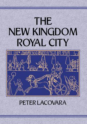 New Kingdom Royal City by Lacovara, 9781138994423