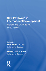 New Pathways in International Development (Gender and Civil Society in EU Policy) - 9781138619999 by Maurizio Carbone, Marjorie Lister, 9781138619999