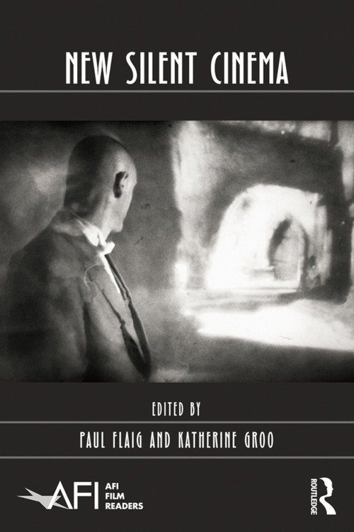 New Silent Cinema - 9780415735278 by Katherine Groo, Paul Flaig, 9780415735278