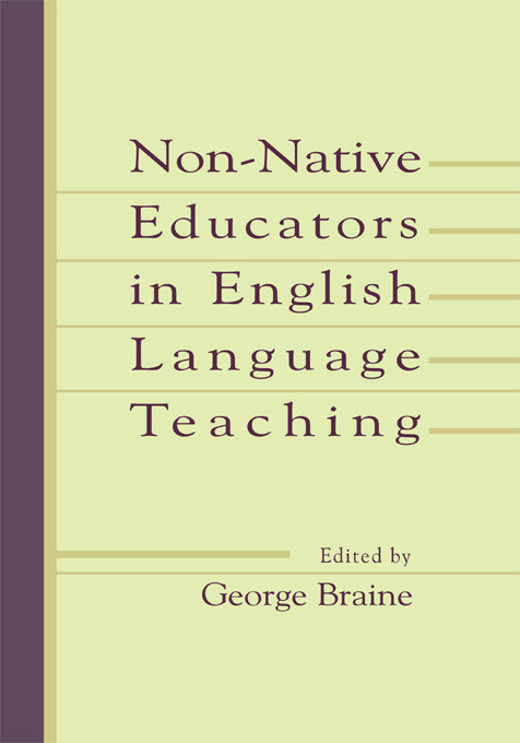 Non-native Educators in English Language Teaching - 9780805832051 by George Braine, 9780805832051