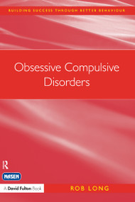 Obsessive Compulsive Disorders by Rob Long, 9781843123668