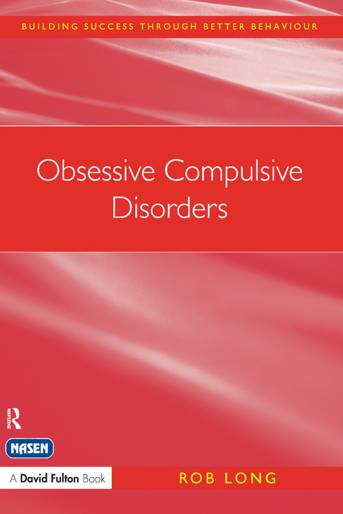 Obsessive Compulsive Disorders by Rob Long, 9781843123668