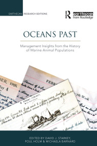 Oceans Past (Management Insights from the History of Marine Animal Populations) - 9781138977396 by Poul Holm, David J. Starkey, Michaela Barnard, 9781138977396