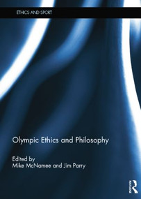 Olympic Ethics and Philosophy - 9781138810457 by Mike McNamee, Jim Parry, 9781138810457